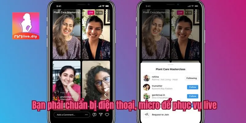 Bạn phải chuẩn bị điện thoại, micro để phục vụ live